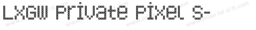 LXGW Private Pixel S字体转换